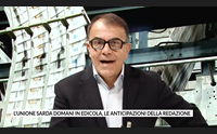 l unione sarda domani in edicola le anticipazioni della redazione