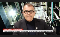 l unione sarda domani in edicola le anticipazioni della redazione