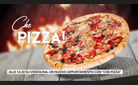alle 14 30 su videolina un nuovo appuntamento con che pizza