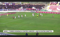serie c torres domenica contro l arezzo uno scontro diretto