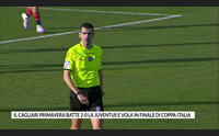 il cagliari primavera batte 2 0 la juventus e vola in finale di coppa italia