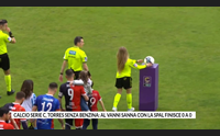 calcio serie c torres senza benzina al vanni sanna con la spal finisce 0 a 0
