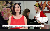 videolina stasera alle 21 bistimenta arte tradizione artigianato