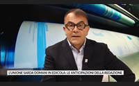 l unione sarda domani in edicola le anticipazioni della redazione