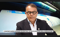 l unione sarda domani in edicola le anticipazioni della redazione