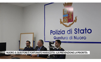 nuoro il questore fortunato marazzita la prevenzione la priorit