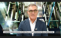 l unione sarda domani in edicola le anticipazioni della redazione