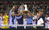 il cagliari vince il gigi riva con il saint etienne davanti a kilicsoy