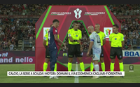 calcio la serie a scalda i motori domani il via e domenica cagliari fiorentina