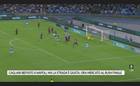 cagliari beffato a napoli ma la strada giusta ora mercato al rush finale