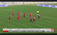 calcio serie c la torres ci prova ma viene raggiunta 1 a 1 a carpi